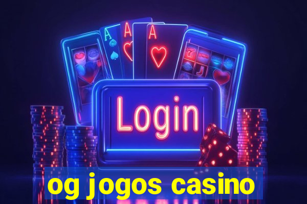 og jogos casino